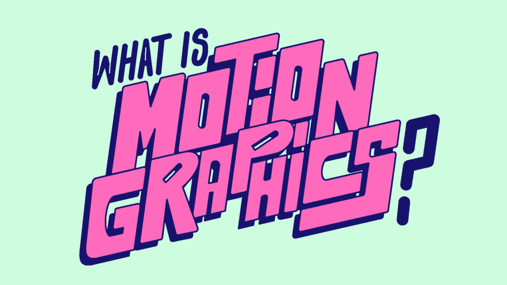 Motion Graphics 101: How To Design your own video content