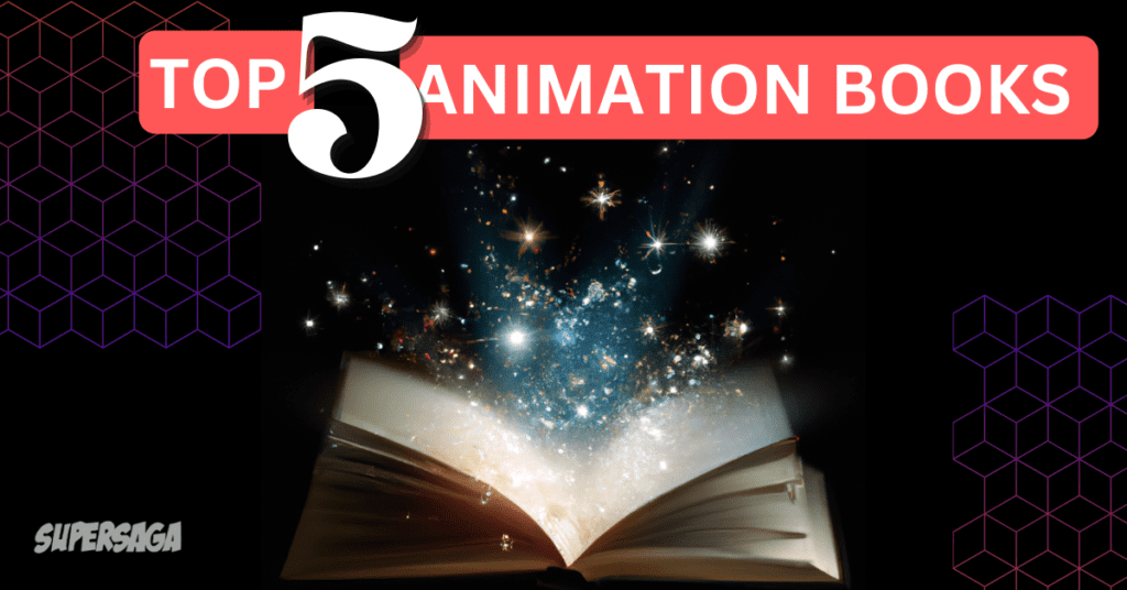 Top 5 books to make animation easy for you