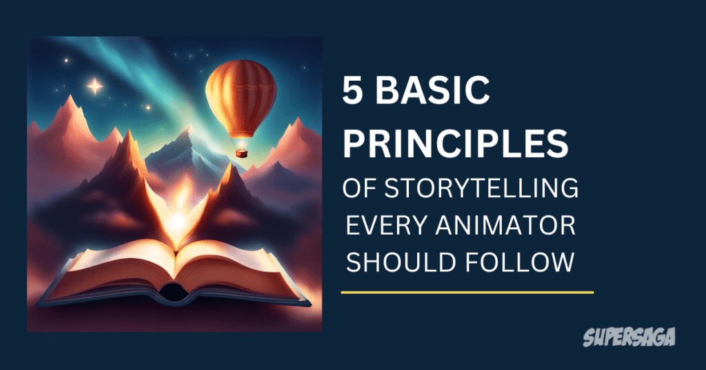 The 5 Ultimate Principles of Storytelling in Animation
